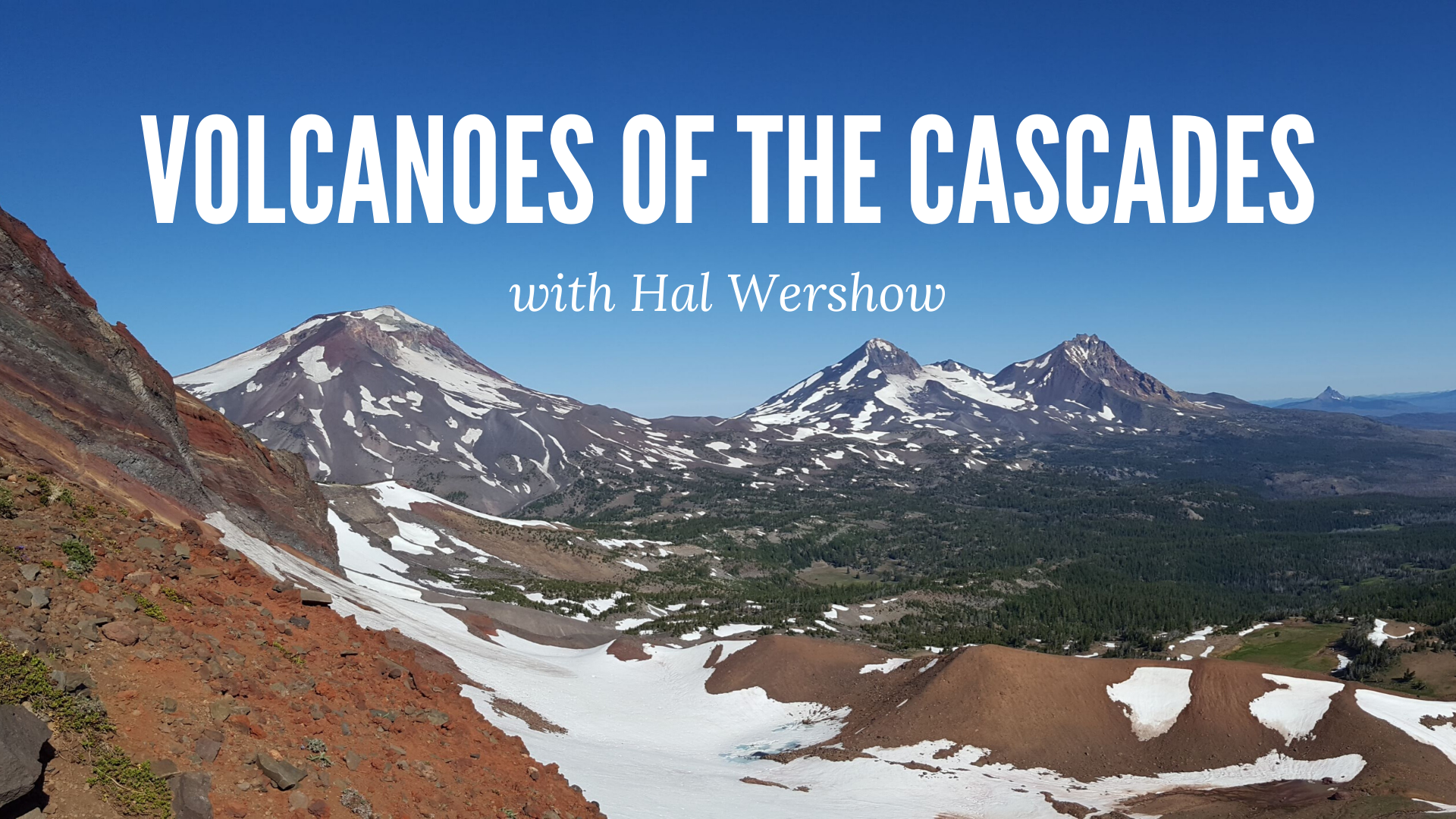 Volcanoes of the Cascades Webcast